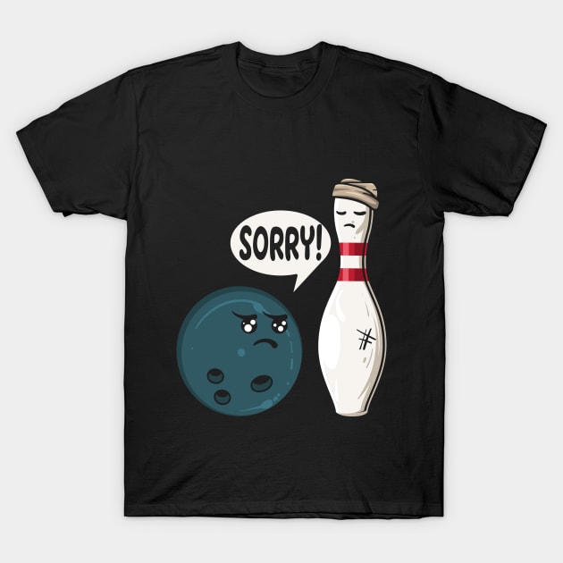 Sorry! Injured Bowling Pin T-Shirt by maxdax